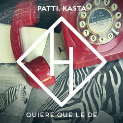 PATTI, KASTA — Quiere Que Le De