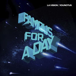 LA Vision x You Not Us — Famous For a Day