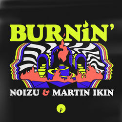 Noizu & Martin Ikin — Burnin'