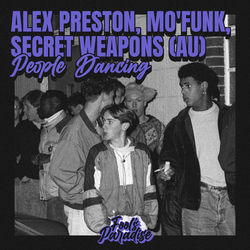 Alex Preston, Mo'Funk, Secret Weapons (AU) — People Dancing