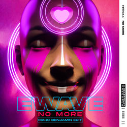 EWAVE — No More - Marc Benjamin Edit
