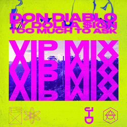 Don Diablo & TY Dolla Sign — Too much to ask VIP mix