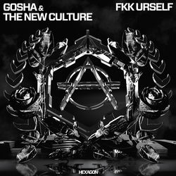 gosha & The New Culture — fkk urself