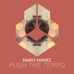 Dario Nunez — Push The Tempo