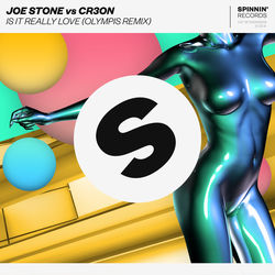 Joe Stone vs. Cr3on — Is It Really Love (Olympis Remix)