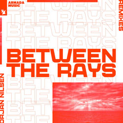 Orjan Nilsen — Between The Rays - Flaor Extended Remix