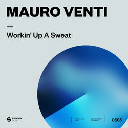 Mauro Venti — Workin' Up A Sweat