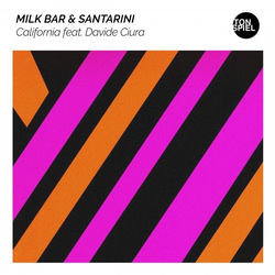 Milk Bar & Santarini Feat. Davide Ciura — California