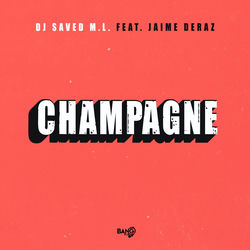 Dj Saved M.L. — Champagne