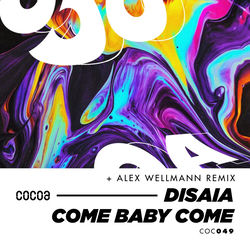 Disaia — Come Baby Come (Original Mix)