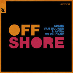 Armin van Buuren & AVIRA vs Chicane — Offshore