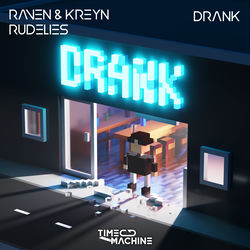 Raven & Kreyn x RudeLies — Drank (Extended Mix)