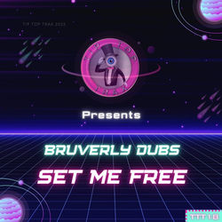 Bruverly Dubs — Set Me Free