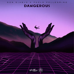 Don Diablo x Paolo Pellegrino — Dangerous
