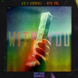 JLV x Echowall — With you
