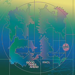 Good Times Ahead — RNCL (Extended Mix)