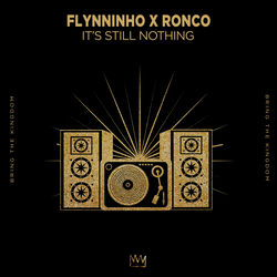 FLYNNINHO x RONCO — It's Still Nothing
