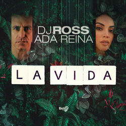 DJ Ross, Ada Reina — La Vida