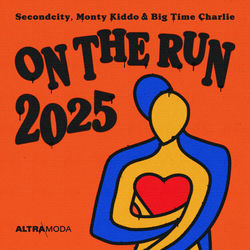 Big Time Charlie, Secondcity, Monty Kiddo — On The Run 2025