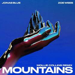 Jonas Blue x Galantis x Zoe Wees — Mountains