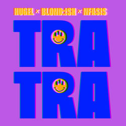 HUGEL & BLONDISH & Nfasis — Tra Tra