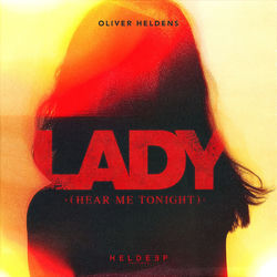 Oliver Heldens — Lady (Hear Me Tonight)
