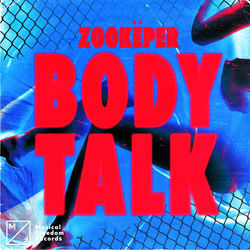 Zookëper — Body Talk (Extended Mix)
