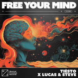 Tiësto x Lucas & Steve — Free Your Mind