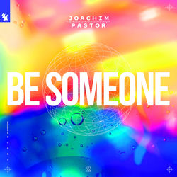Joachim Pastor feat. EKE — Be Someone
