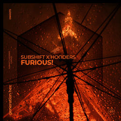 SUBSHIFT x Hooders — Furious!
