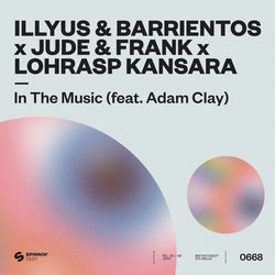 Illyus & Barrientos, Jude & Frank, Lohrasp Kansara Feat. Adam Clay — In The Music