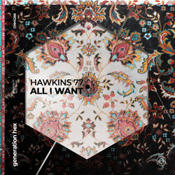 Hawkins 77 — All i want