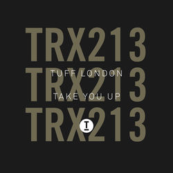 Tuff London — Take You Up (Extended Mix)