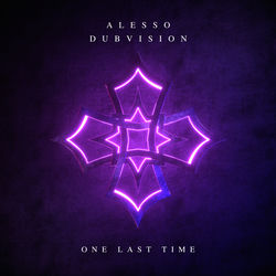 Alesso, Dub Vision — Last time