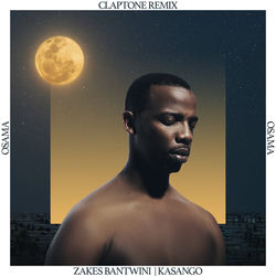 Zakes Bantwini, Kasango — Osama (Claptone Remix) (Extended Mix)