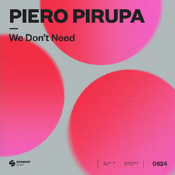 Piero Pirupa — We Don't Need