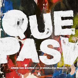 Armin van Buuren and D'Angello & Francis — Que Pasa