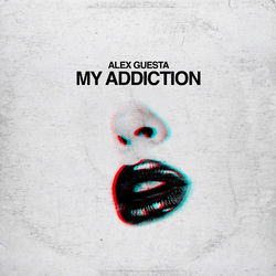 Alex Guesta — My addiction