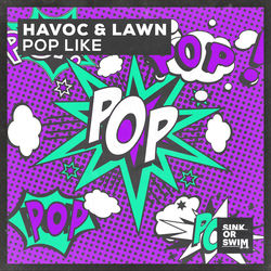 Havoc & Lawn — Pop Like (Extended Mix)