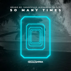 Bruno Be & Sandeville — So Many Times