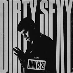 KYOTO (BR) & Adrian Hopkins — Dirty Sexy (Kyoto RMX)