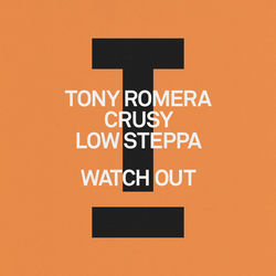 Tony Romera, Crusy, Low Steppa — Watch Out