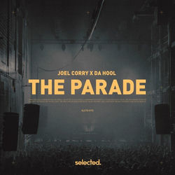 Joel Corry, Da Hool — The Parade (Extended)