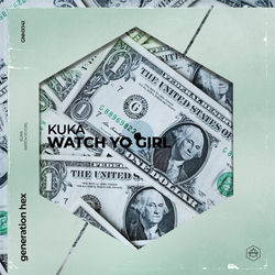 Kuka — Watch Yo Girl