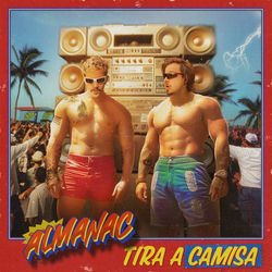 Almanac — Tira a Camisa