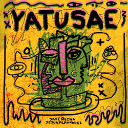 Javi Reina, Jesus Fernandez — YATUSAE