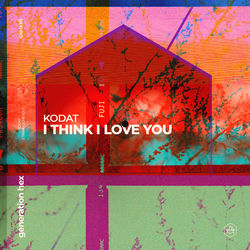 Kodat — I think i love you