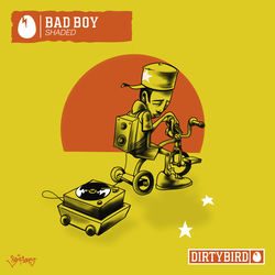 Shaded (LA) — Bad Boy