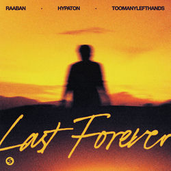 Raaban, Hypaton, TOOMANYLEFTHANDS — Last Forever