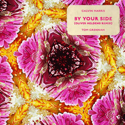 Calvin Harris ft. Tom Grennan — By Your Side - Oliver Heldens Remix